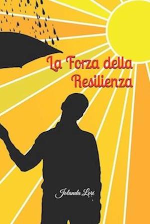 La Forza della Resilienza