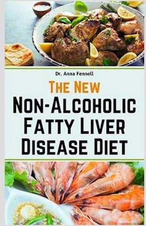 The New Non-Alcoholic Fatty Liver Disease Diet