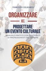 Organizzare E Progettare Un Evento Culturale