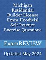 Michigan Residential Builder License Exam Unofficial Self Practice Exercise Questions