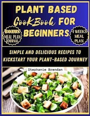 Plant Based Cookbook for Beginners