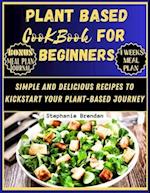 Plant Based Cookbook for Beginners