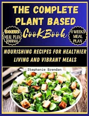 The Complete Plant Based Cookbook