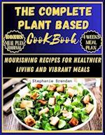 The Complete Plant Based Cookbook