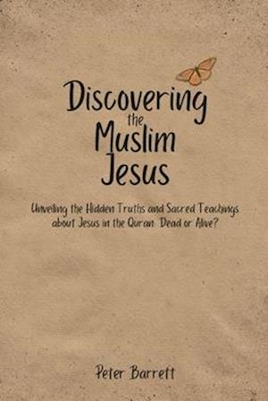 Discovering the Muslim Jesus