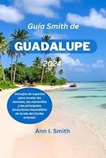 Guía Smith de Guadalupe 2024