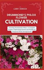 Drummond's Phlox Flower Cultivation