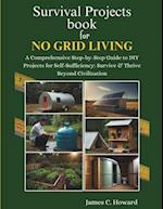 Survival Projects book for No Grid Living