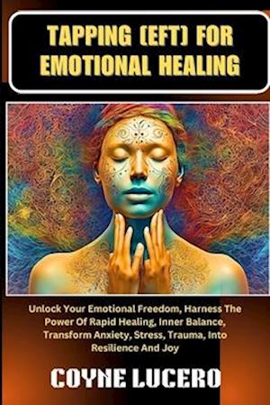 Tapping [Eft] for Emotional Healing