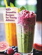 100+ Smoothie Recipes for Young Athletes