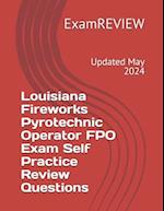 Louisiana Fireworks Pyrotechnic Operator FPO Exam Self Practice Review Questions