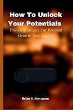 How To Unlock Your Potentials