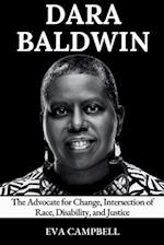 Dara Baldwin: The Advocate for Change, Intersection of Race, Disability, and Justice 
