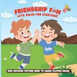 Friendship Fun with Rules for Everyone!