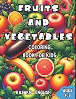 Kazakh - English Fruits and Vegetables Coloring Book for Kids Ages 4-8