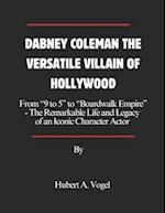 Dabney Coleman the Versatile Villain of Hollywood