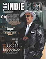 The Indie Post Magazine Juan Escovedo May 25, 2024 ISSUE VOL 3