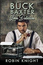 Buck Baxter, Love Detective