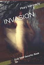 INVASION: Gray Wolf Security: Book Six 