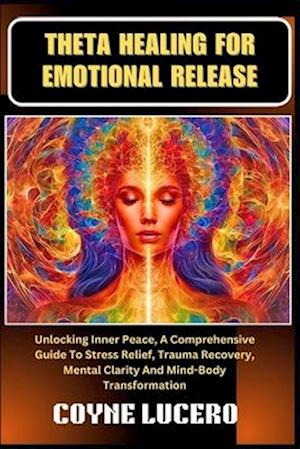 Theta Healing for Emotional Release