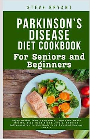Parkinson's disease Diet Cookbook