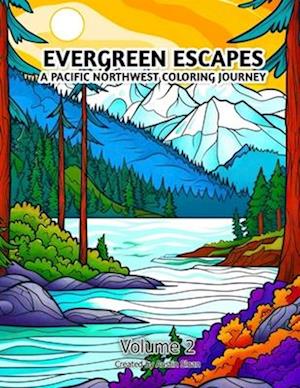 Evergreen Escapes A Pacific Northwest Coloring Journey