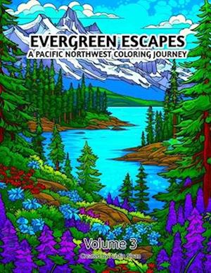 Evergreen Escapes