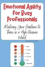 Emotional Agility for Busy Professionals