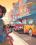 Be a Good Citizen and Driver