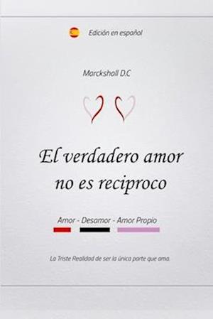 El verdadero amor no es reciproco