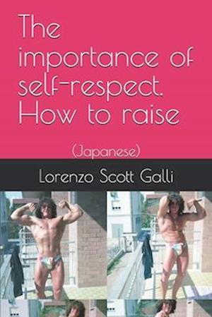 The importance of self-respect. How to raise