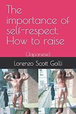 The importance of self-respect. How to raise