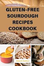 Gluten-Free Sourdough Recipes Cookbook