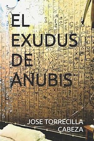 El Exudus de Anubis