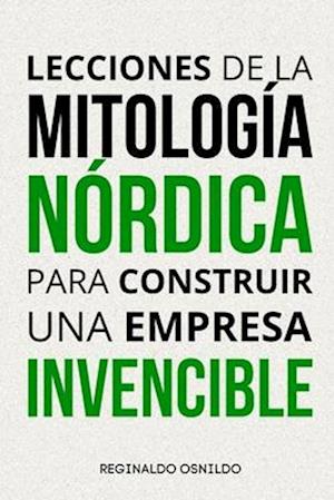 Lecciones de la mitología nórdica para construir una empresa invencible