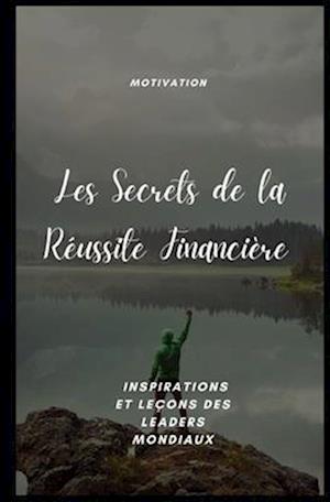 Les Secrets de la Réussite Financière