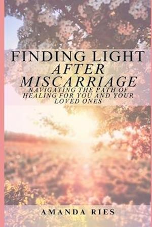 Finding Light After Miscarriage