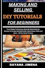 Making and Selling DIY Tutorials for Beginners
