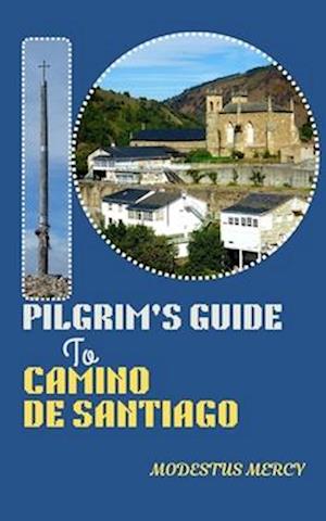 Pilgrim's Guide to Camino de Santiago