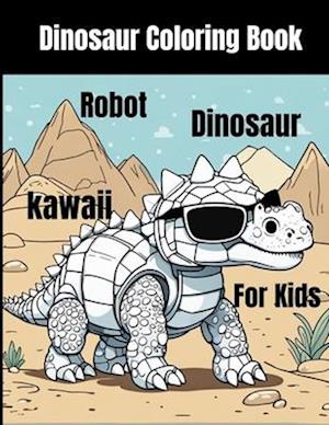 Coloring Book - for kids - Dinosaur - Kawaii - Robot