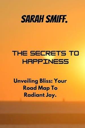 The Secrets of Happiness