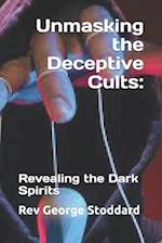 Unmasking the Deceptive Cults