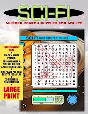 SCI-FI: Number Search Puzzles For Adults, Seniors and Teens Large Print