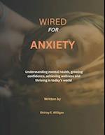 Wired for anxiety