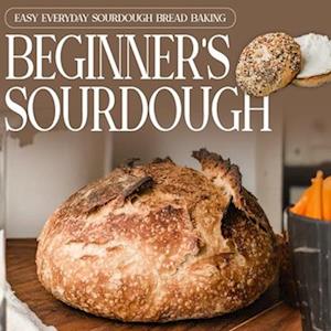 Beginner's Sourdough