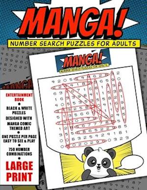 MANGA!: Number Search Puzzles For Adults, Seniors and Teens