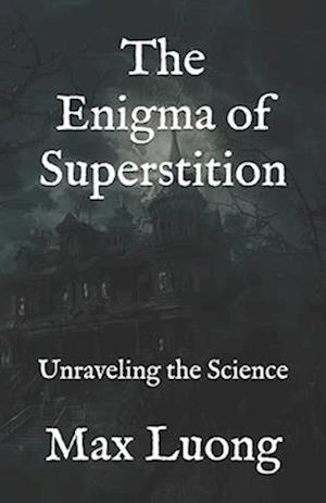 The Enigma of Superstition