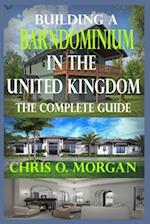 Building a Barndominium in the United Kingdom: The Complete Guide 