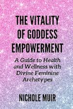 The Vitality of Goddess Empowerment