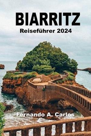 Biarritz Reiseführer 2024